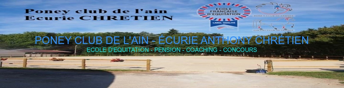 PONEY CLUB DE L'AIN - ÉCURIE ANTHONY CHRÉTIEN